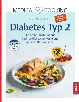 Buchcover des Ratgebers „Medical Cooking – Diabetes Typ 2“. Auf hellem Hintergrund ist ein Teller mit buntem Gemüse und einer Scheibe Brot abgebildet, daneben eine kleine Schale mit Tomatensoße. Der Untertitel lautet: „Die beste Ernährung für niedrige Blutzuckerwerte und weniger Medikamente“. Auf dem Cover sind außerdem Hinweise wie „Mit über 100 Rezepten“ und „Thieme Bestseller Autor“ zu sehen. Der Verlag TRIAS ist am rechten Rand platziert.