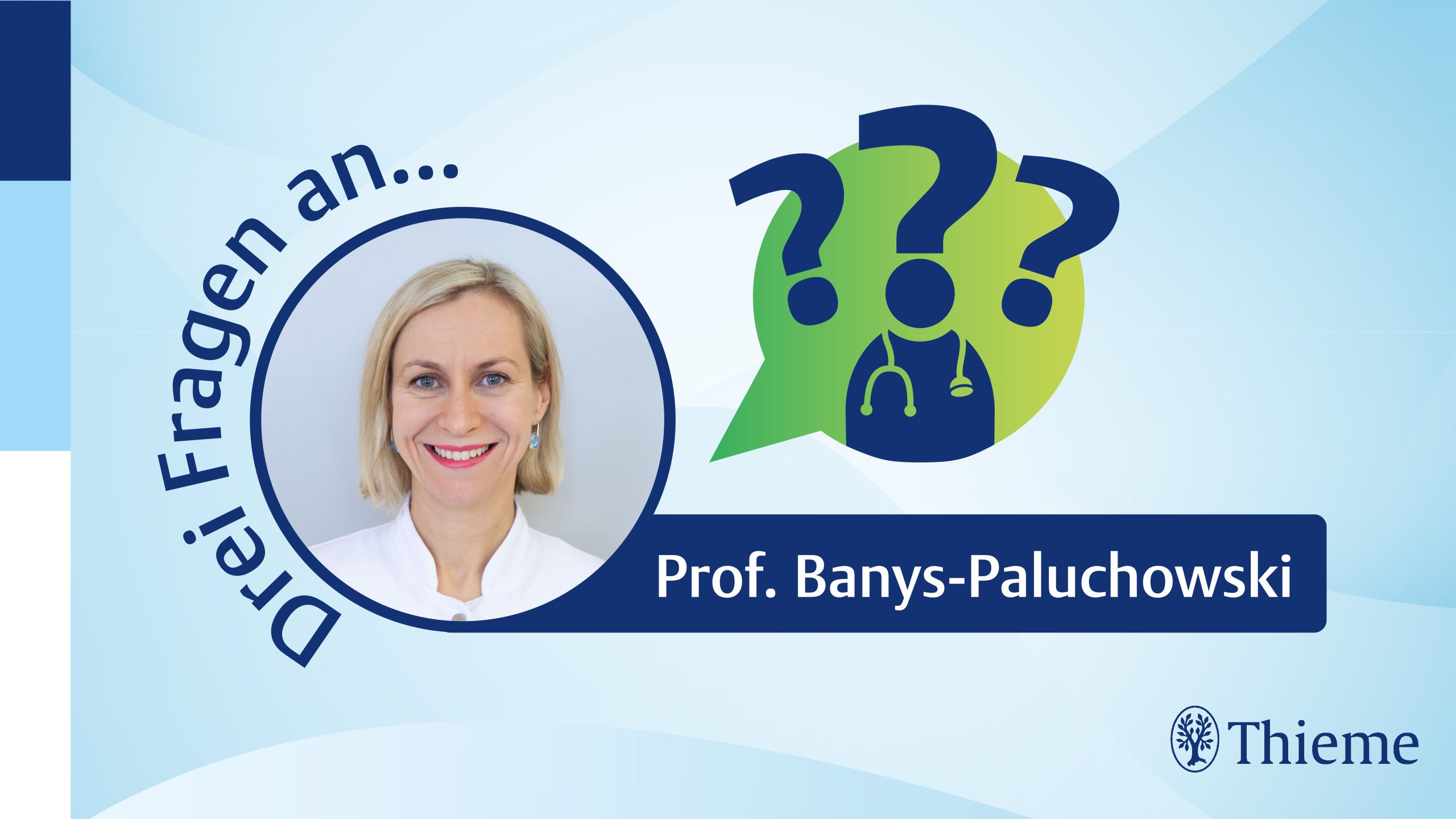 3 Fragen an… Prof. Dr. med. Maggie Banys-Paluchowski