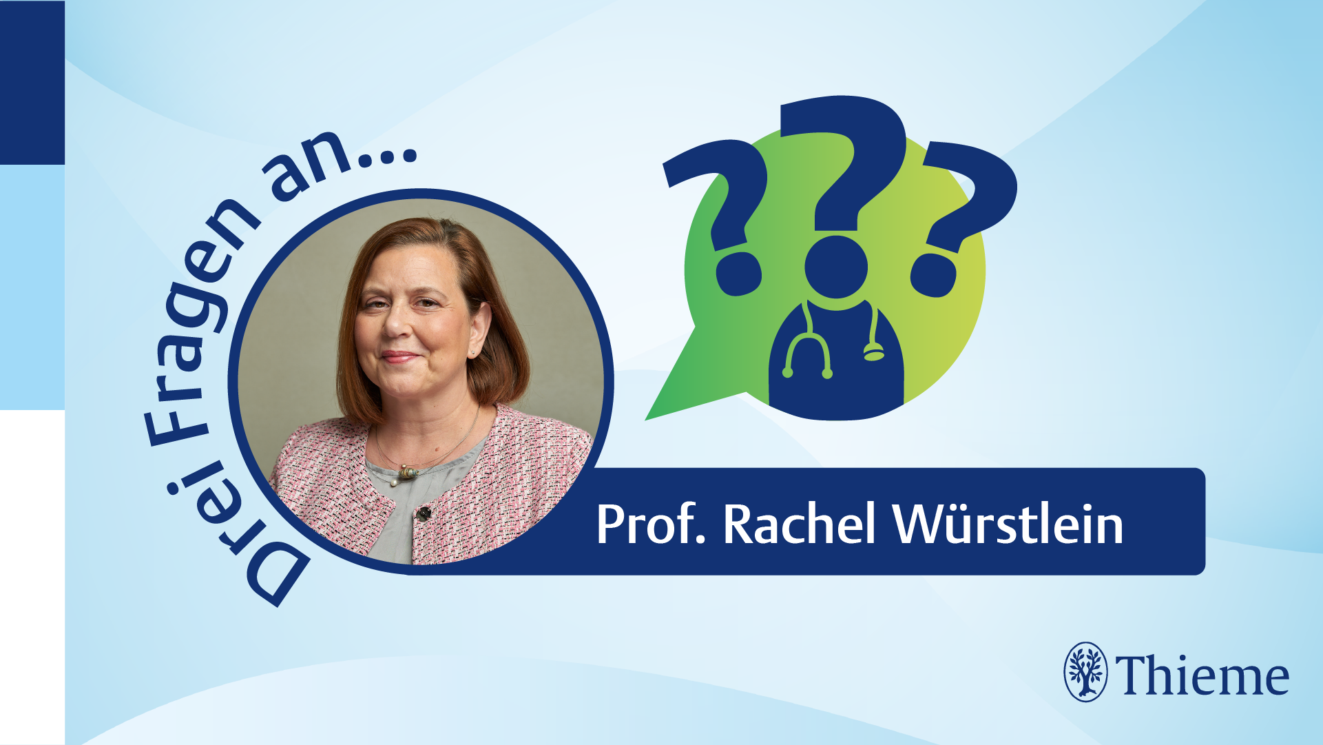 3 Fragen an… Prof. Dr. med. Rachel Würstlein