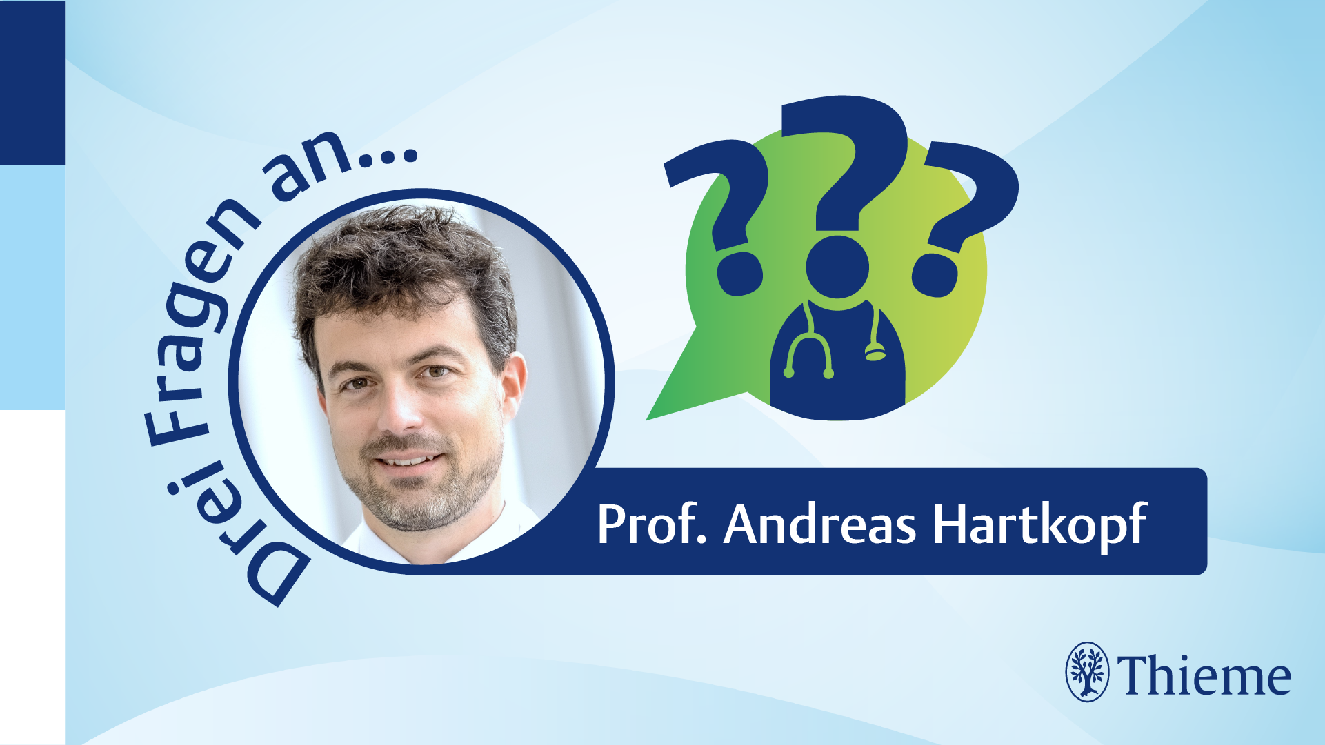 3 Fragen an… Prof. Dr. med. Andreas Hartkopf